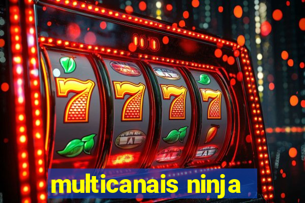 multicanais ninja