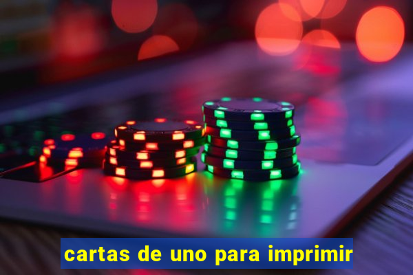 cartas de uno para imprimir