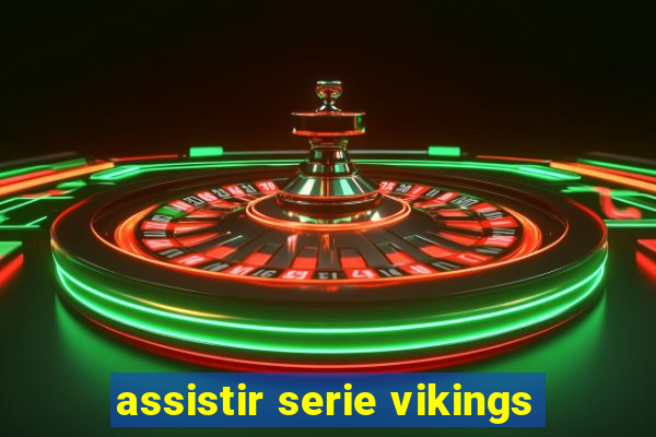 assistir serie vikings