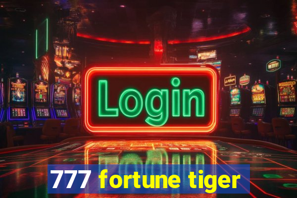 777 fortune tiger