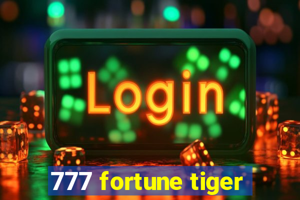 777 fortune tiger