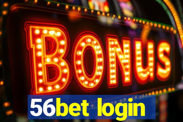 56bet login