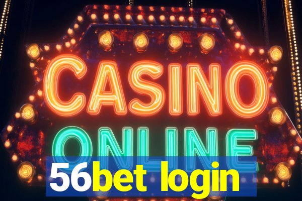 56bet login