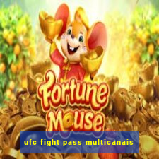 ufc fight pass multicanais