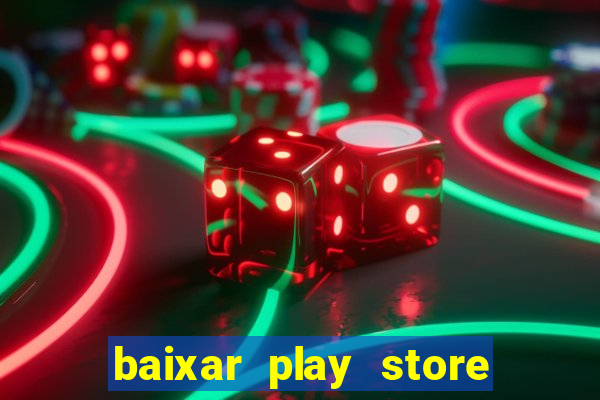 baixar play store para pc baixaki