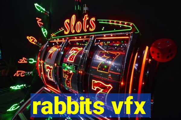 rabbits vfx