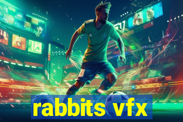 rabbits vfx