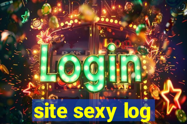 site sexy log