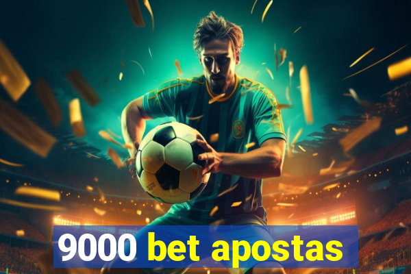 9000 bet apostas