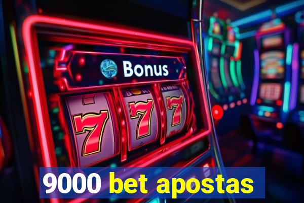 9000 bet apostas