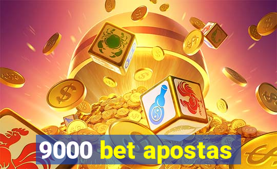 9000 bet apostas