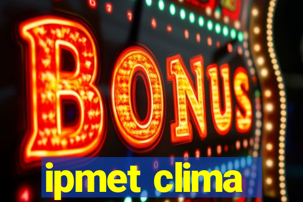 ipmet clima