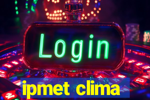 ipmet clima