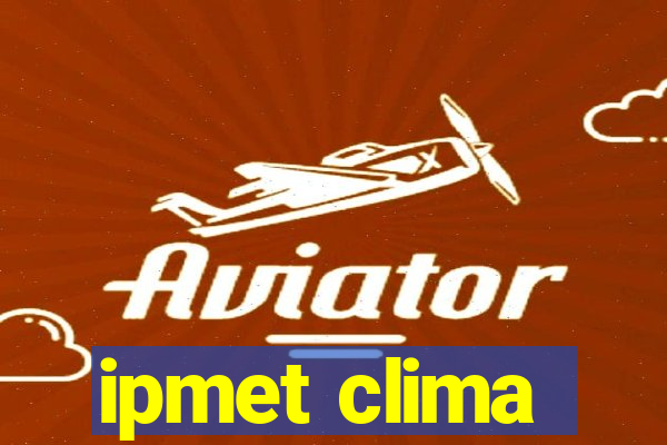 ipmet clima