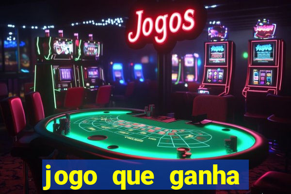 jogo que ganha dinheiro de verdade sem deposito