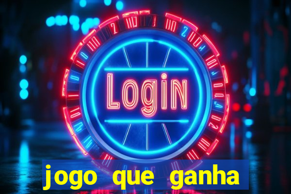 jogo que ganha dinheiro de verdade sem deposito