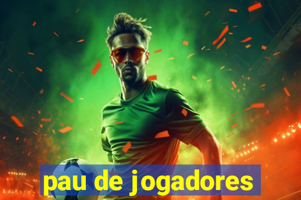 pau de jogadores