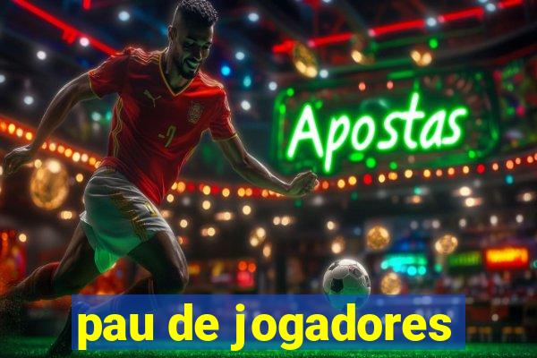 pau de jogadores