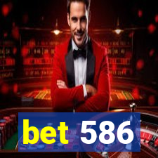 bet 586