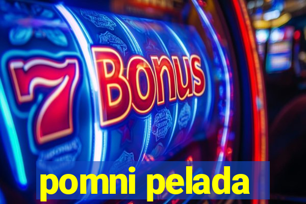 pomni pelada