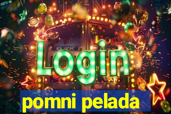 pomni pelada