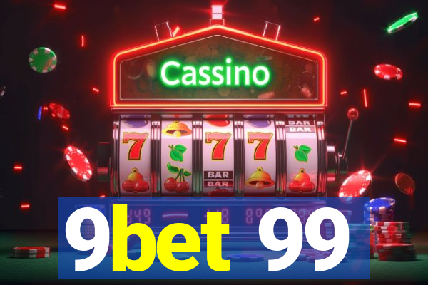 9bet 99