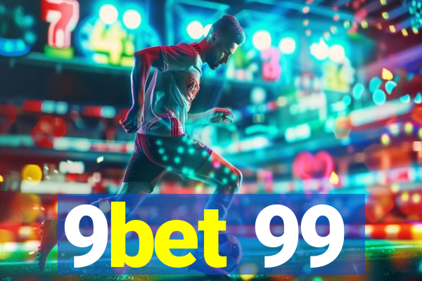 9bet 99