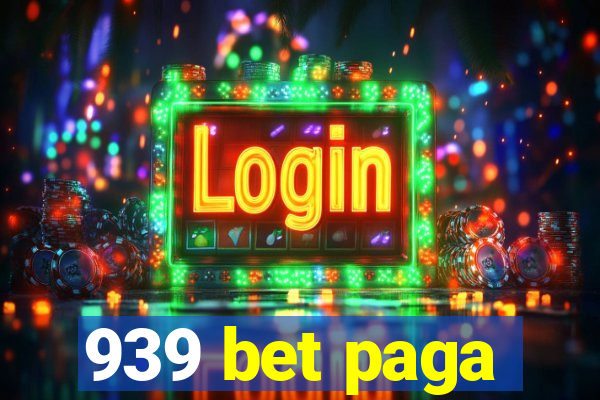 939 bet paga