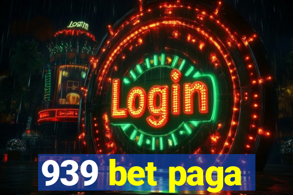 939 bet paga