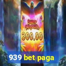 939 bet paga