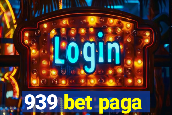 939 bet paga