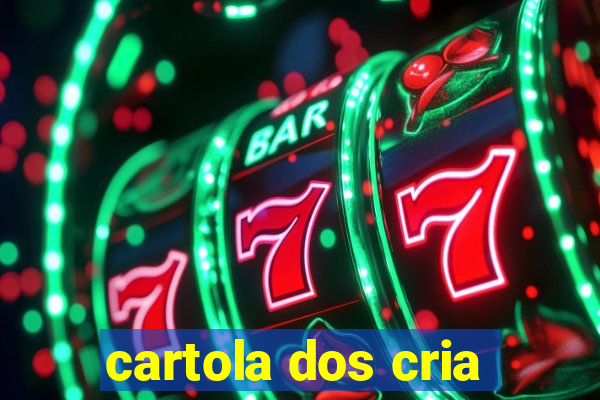 cartola dos cria