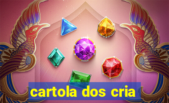 cartola dos cria