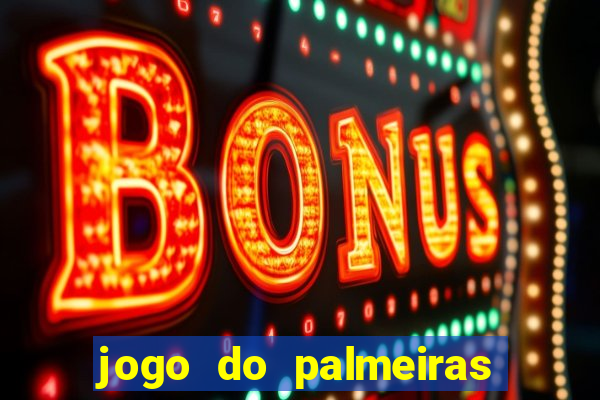 jogo do palmeiras ao vivo gratis