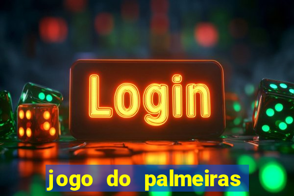 jogo do palmeiras ao vivo gratis