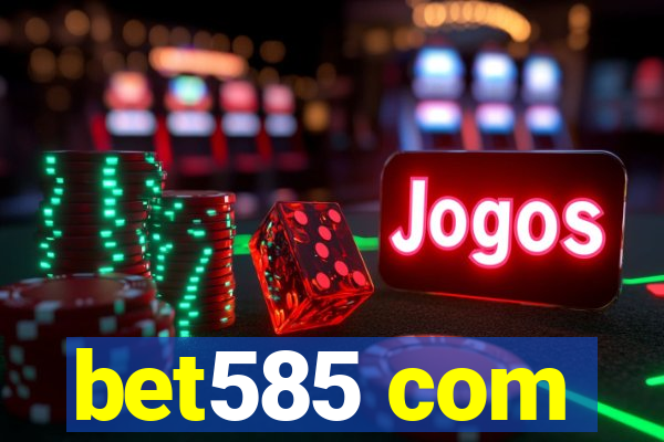 bet585 com