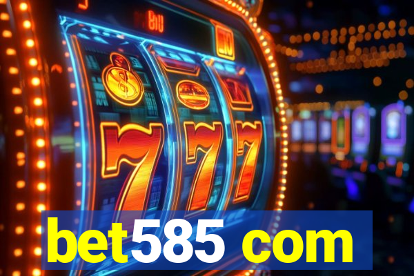 bet585 com