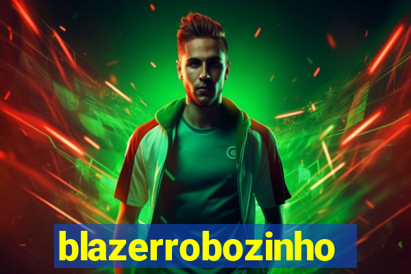 blazerrobozinho