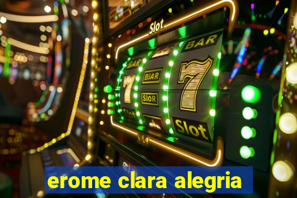 erome clara alegria