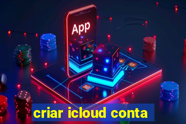 criar icloud conta