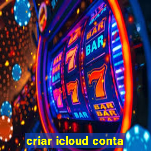 criar icloud conta