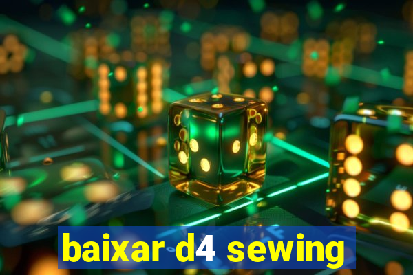 baixar d4 sewing