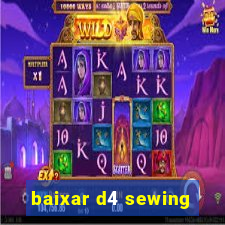 baixar d4 sewing