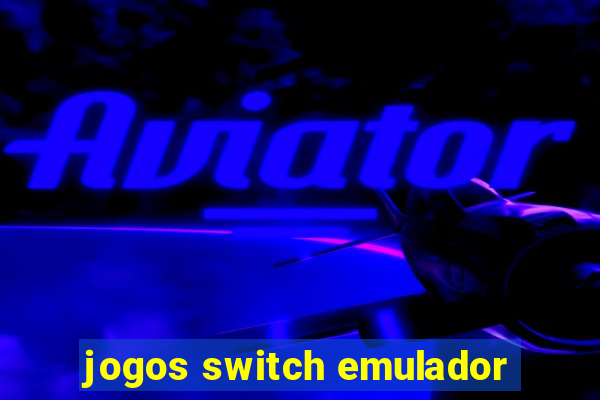 jogos switch emulador