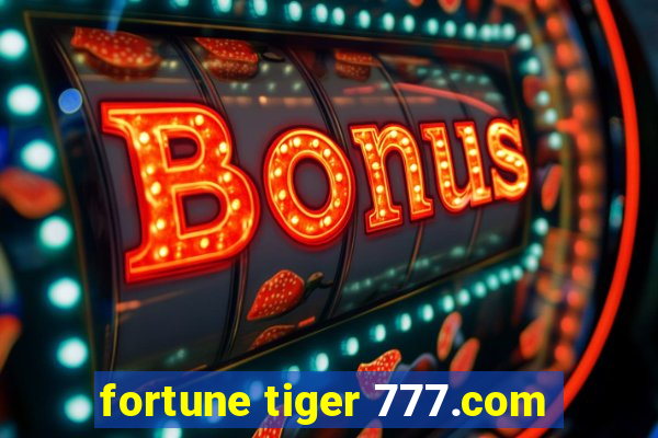 fortune tiger 777.com