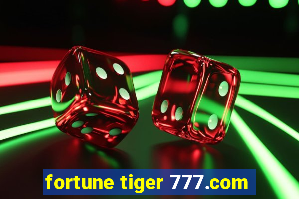 fortune tiger 777.com