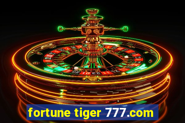 fortune tiger 777.com