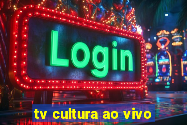 tv cultura ao vivo