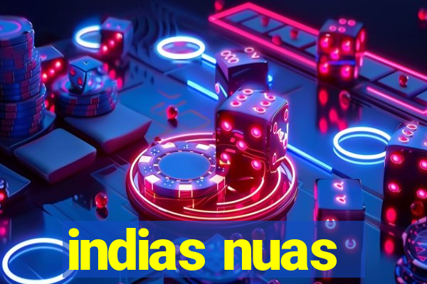 indias nuas