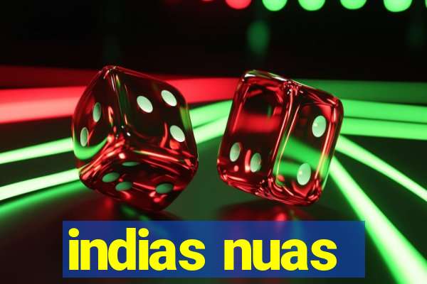 indias nuas